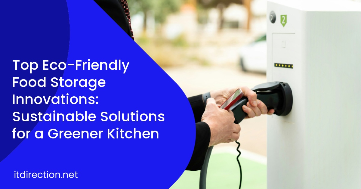 Top Eco-Friendly Food Storage Innovations: Sustainable Solutions for a Greener Kitchen