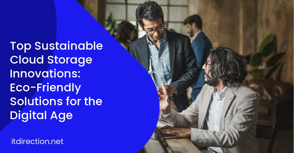 Top Sustainable Cloud Storage Innovations: Eco-Friendly Solutions for the Digital Age