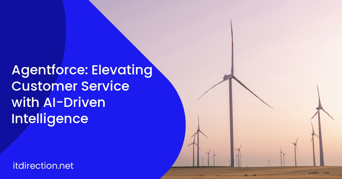 Agentforce: Elevating Customer Service with AI-Driven Intelligence