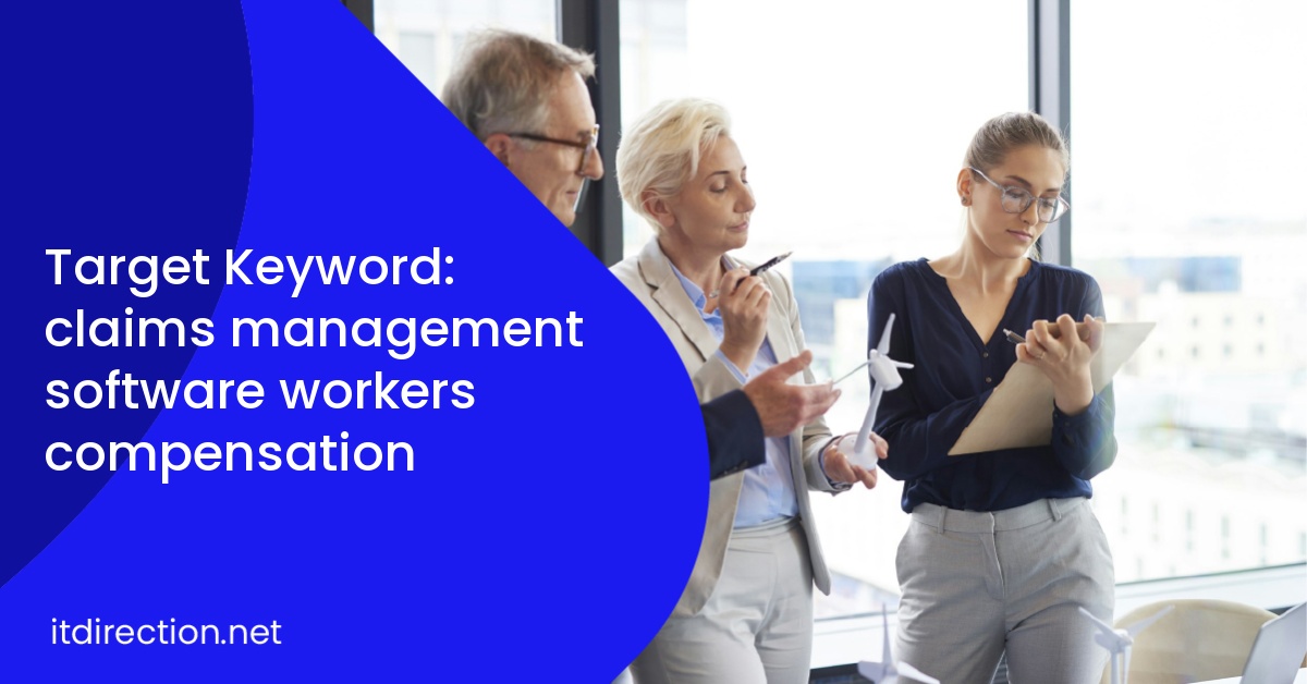 Target Keyword: claims management software workers compensation